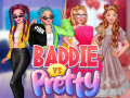 Spēles Baddie Vs Pretty