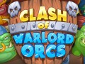 Spēles Clash of Warlord Orcs