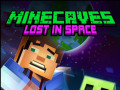Spēles Minecaves Lost in Space